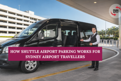 How Shuttle Airport Parking Works for Sydney Airport Travellers